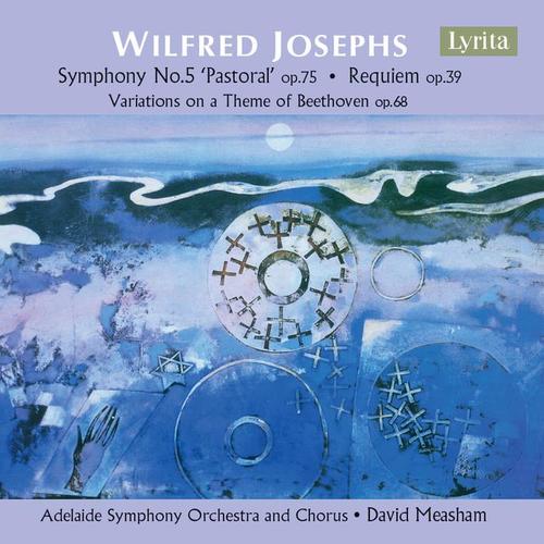 Josephs: Symphony No. 5, Variations on a Theme of Beethoven & Requiem