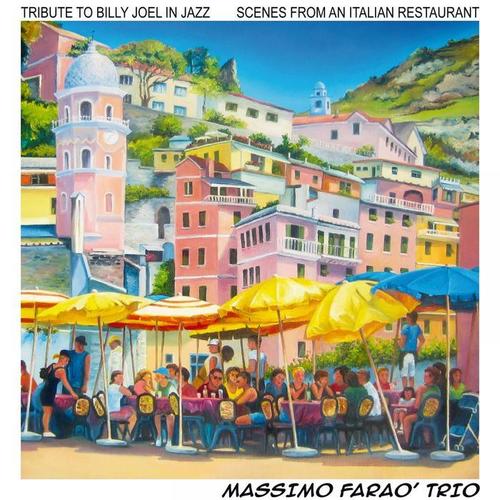 Scenes from an Italian Restaurant (Tribute to Billy Joel in Jazz)