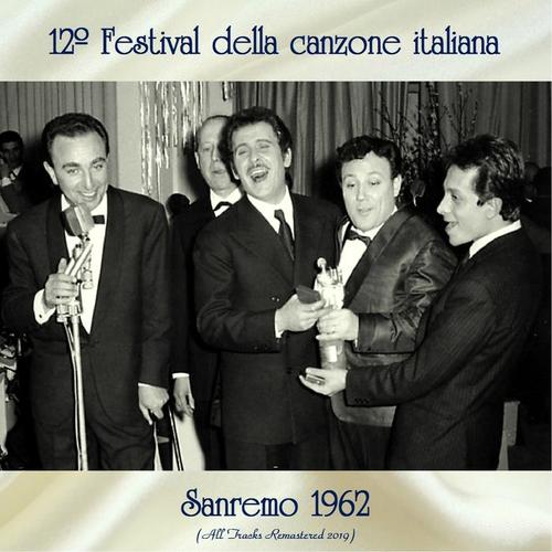 12º Festival della canzone italiana Sanremo 1962 (Remastered 2019)