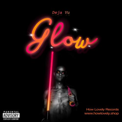 Glow (Explicit)