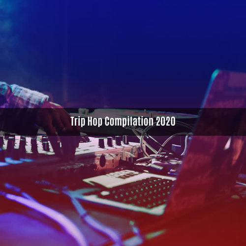 TRIP HOP COMPILATION 2020