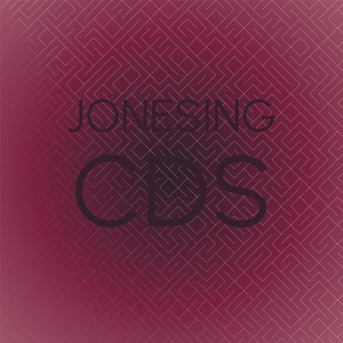 Jonesing Cds