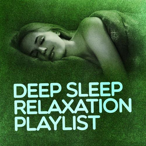 Deep Sleep Relaxation Playlist