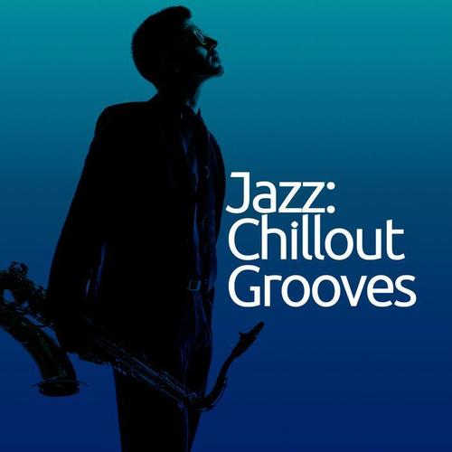 Jazz: Chillout Grooves