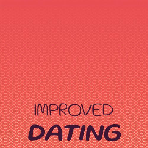 Improved Dating