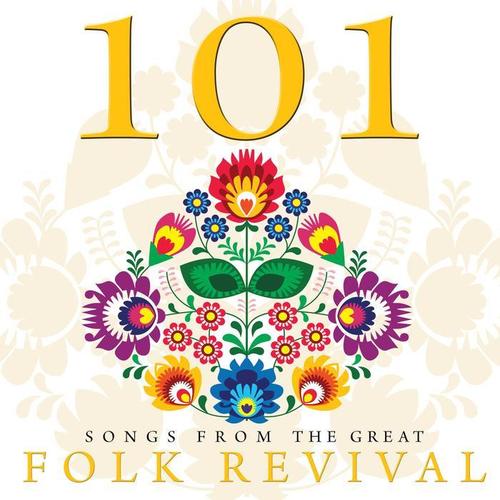 101 Songs from the Great Folk Revival