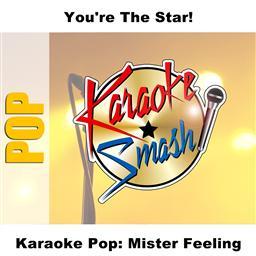 Karaoke Pop: Mister Feeling