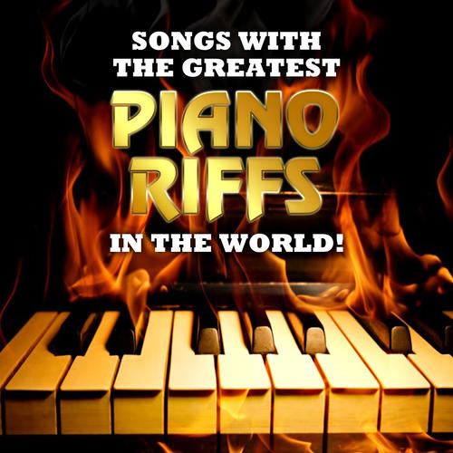 Songs with the Greatest Piano Riffs in the World!