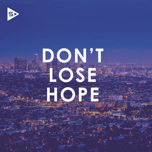 Don't Lose Hope