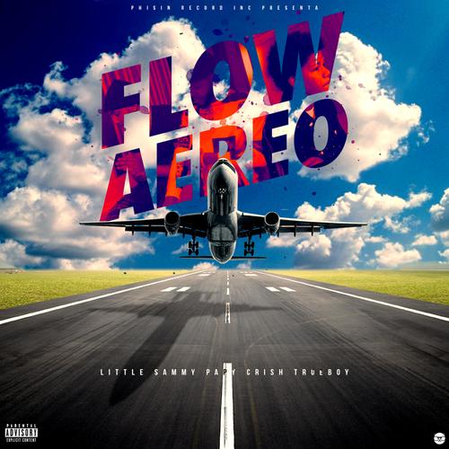 Flow aereo (feat. Little Sammy & Trueboy) [Explicit]