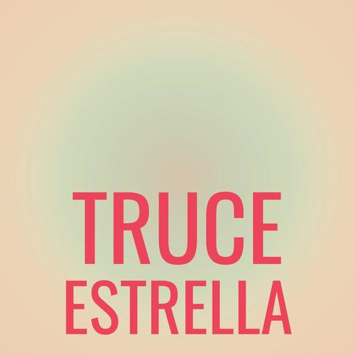 Truce Estrella