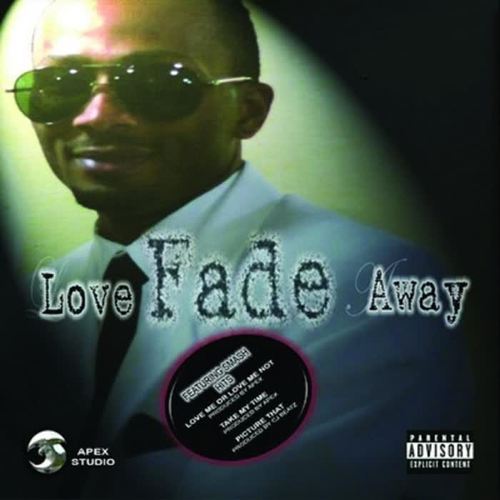 Love Fade Away (Explicit)