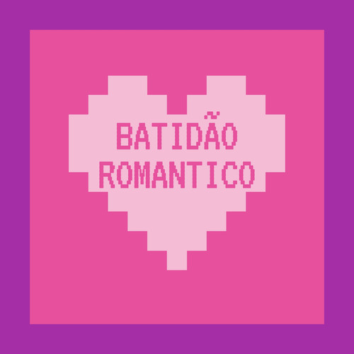 Batidão Romantico (Explicit)