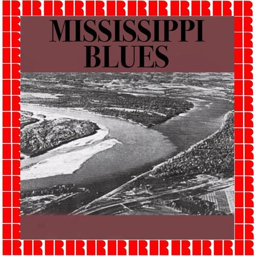 Mississippi Blues (Hd Remastered Edition)
