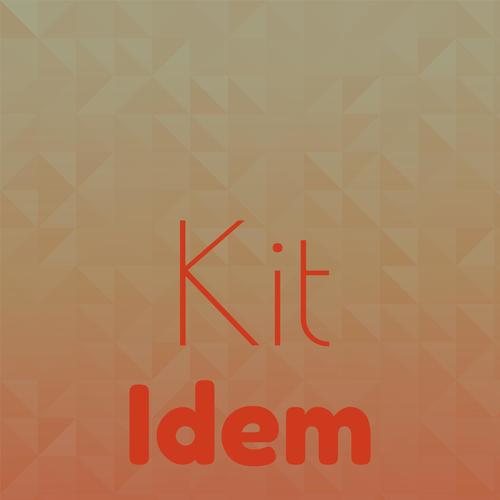 Kit Idem