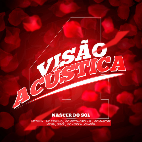 Visão Acústica 4: Nascer do Sol (feat. MC Vinin, MC Tavinho, Mc Mascote, Mc Motta Original, Er1ck & Ohanna)