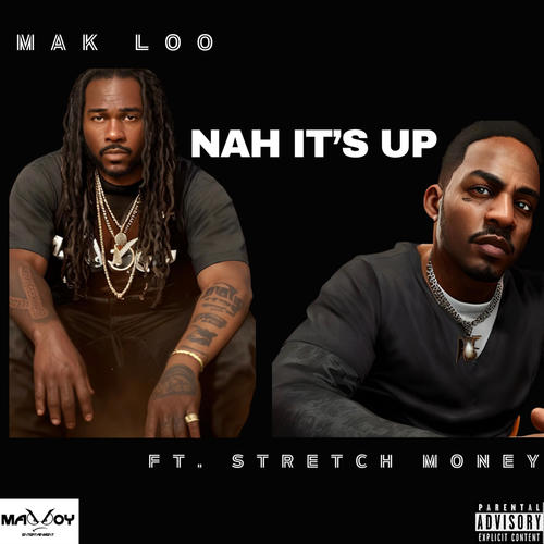 Nah Its Up (feat. Stretch Money) [Explicit]