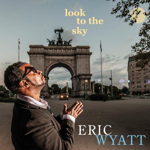 WYATT, Eric: Look to the Sky