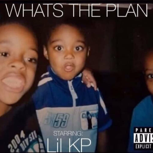 WHAT'S THE PLAN (Explicit)