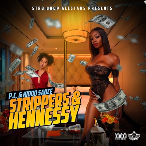 Strippers & Hennessy (Explicit)