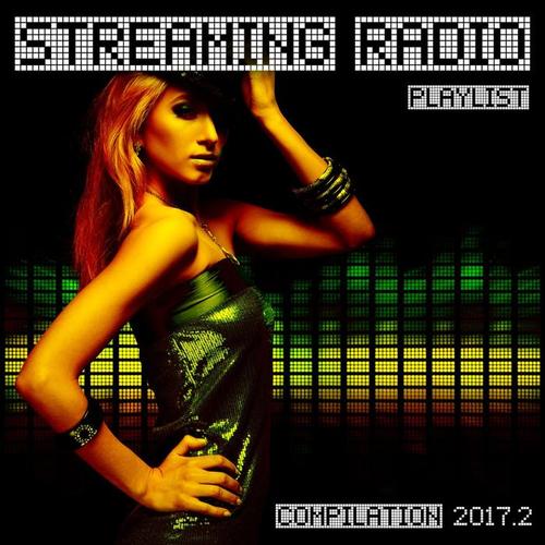 Streaming Radio Playlist Compilation 2017.2