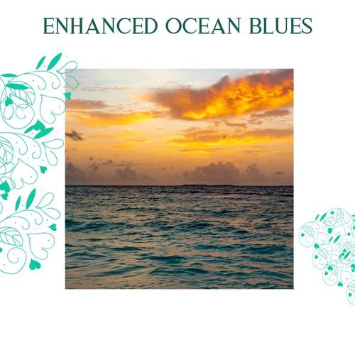 Enhanced Ocean Blues