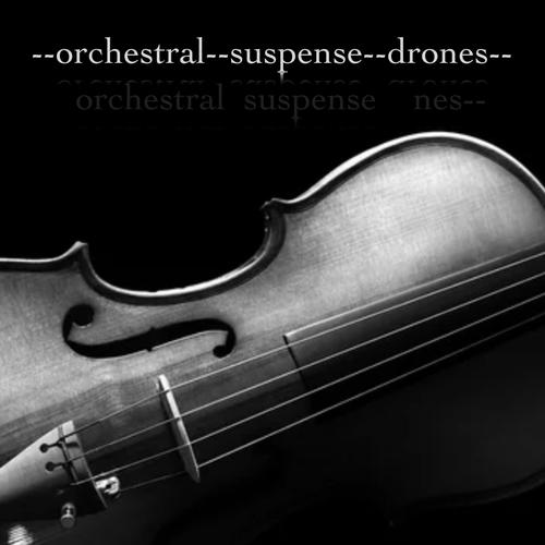 Orchestral Suspense Drones