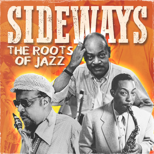 Sideways (The Roots of Jazz)