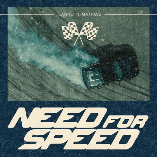 Need For Speed (feat. mathias) [Explicit]