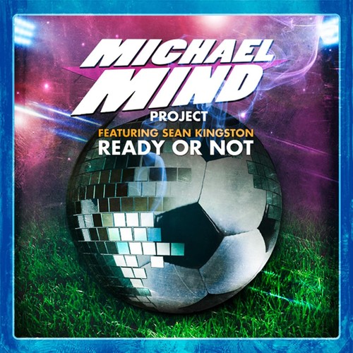 READY OR NOT feat. SEAN KINGSTON
