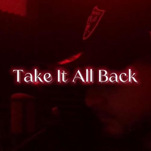 Take It All Back (Explicit)