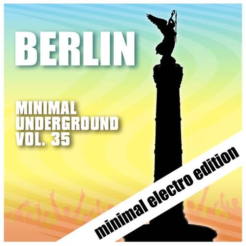 Berlin Minimal Underground, Vol. 35