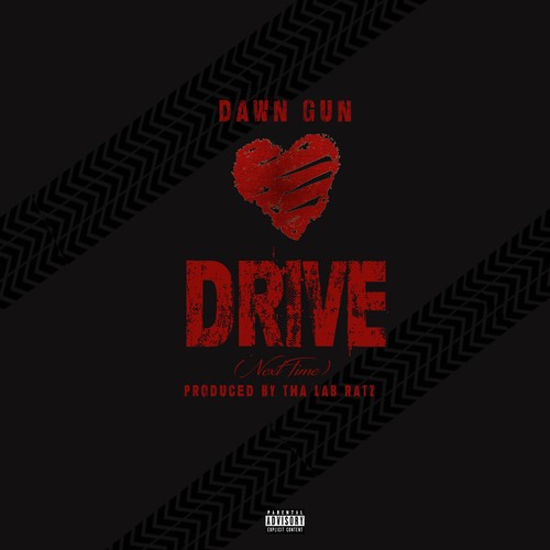 Drive (Next Time) [Explicit]