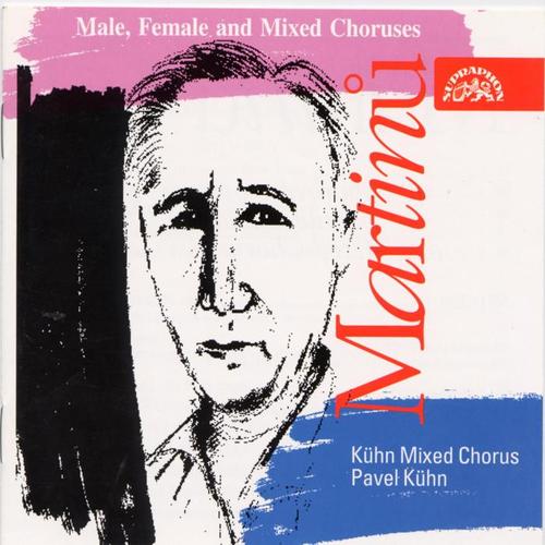 Martinu: Male, Female and Mixed Choruses