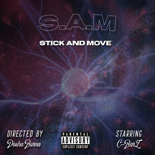 S.A.M (Stick And Move) [Explicit]