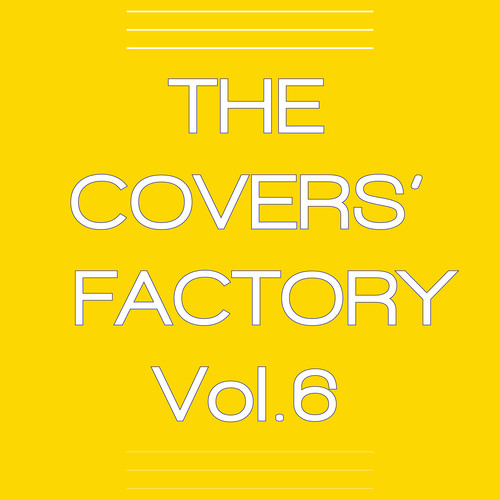 The Covers’ Factory, Vol. 6