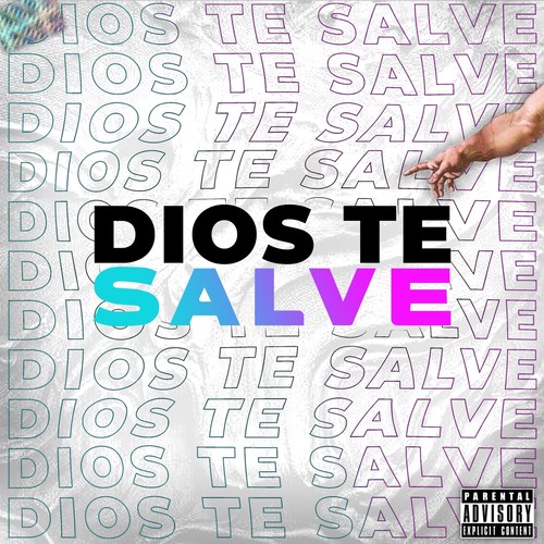 Dios Te Salve (Explicit)