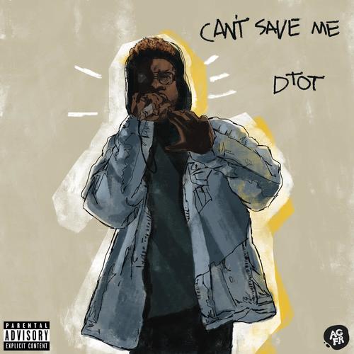 Can't Save Me / DTOT (Explicit)