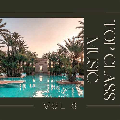 Top Class Music Vol 3 (Explicit)