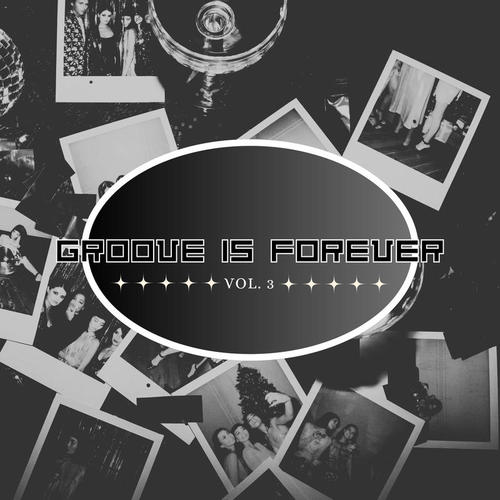 Groove Is Forever 3 (Explicit)