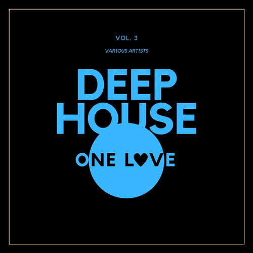 Deep-House One Love, Vol. 3