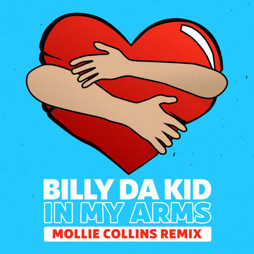 In My Arms (Mollie Collins Remix)