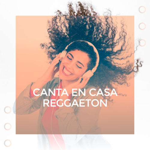 Canta en casa Reggaeton (Explicit)