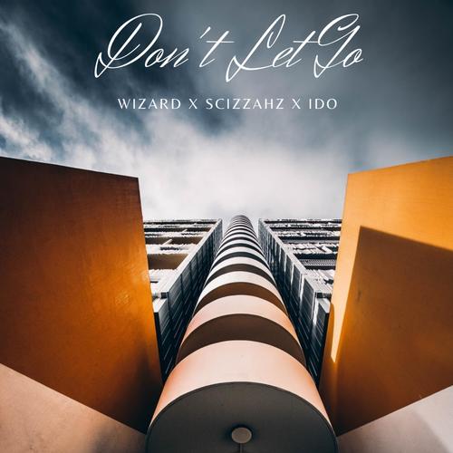 Don't Let Go (feat. Ido)