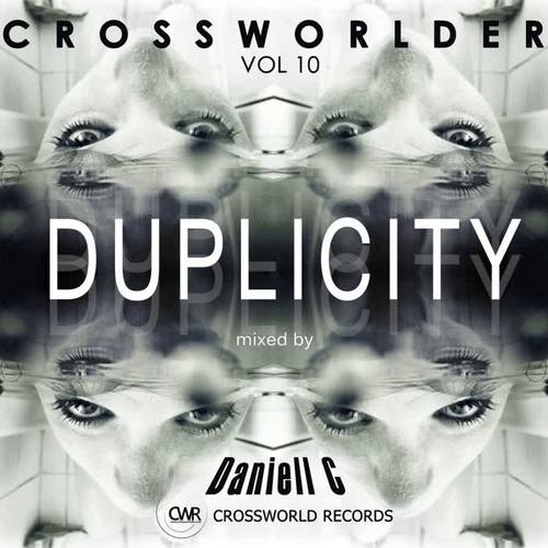 Crossworlder Vol. 10 - Duplicity Mixed by Daniell C