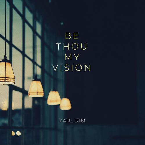 Be Thou My Vision