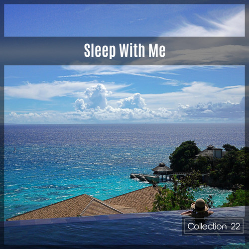 Sleep With Me Collection 22