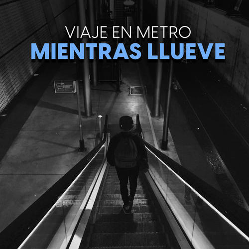 Viaje en metro mientras llueve (Explicit)