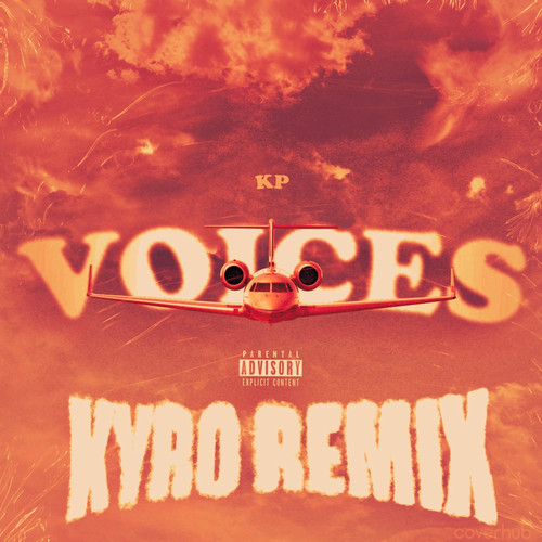 Voices (KYRO Remix) [Explicit]