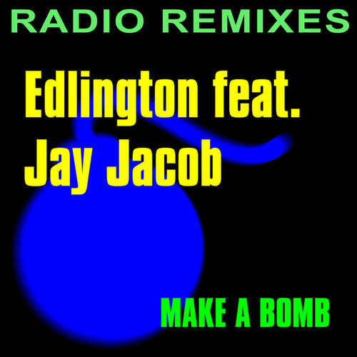 Make a Bomb (Radio Remixes)